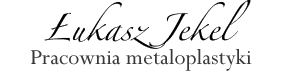 Metaloplastyka – Łukasz Jekel - Pracownia Metaloplastyki